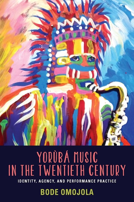 Book cover image for Yorùbá Music in the Twentieth Century ISBN: 9781580464932